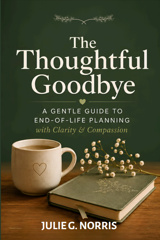 The Thoughtful Goodbye book cover by Julie G. Norris